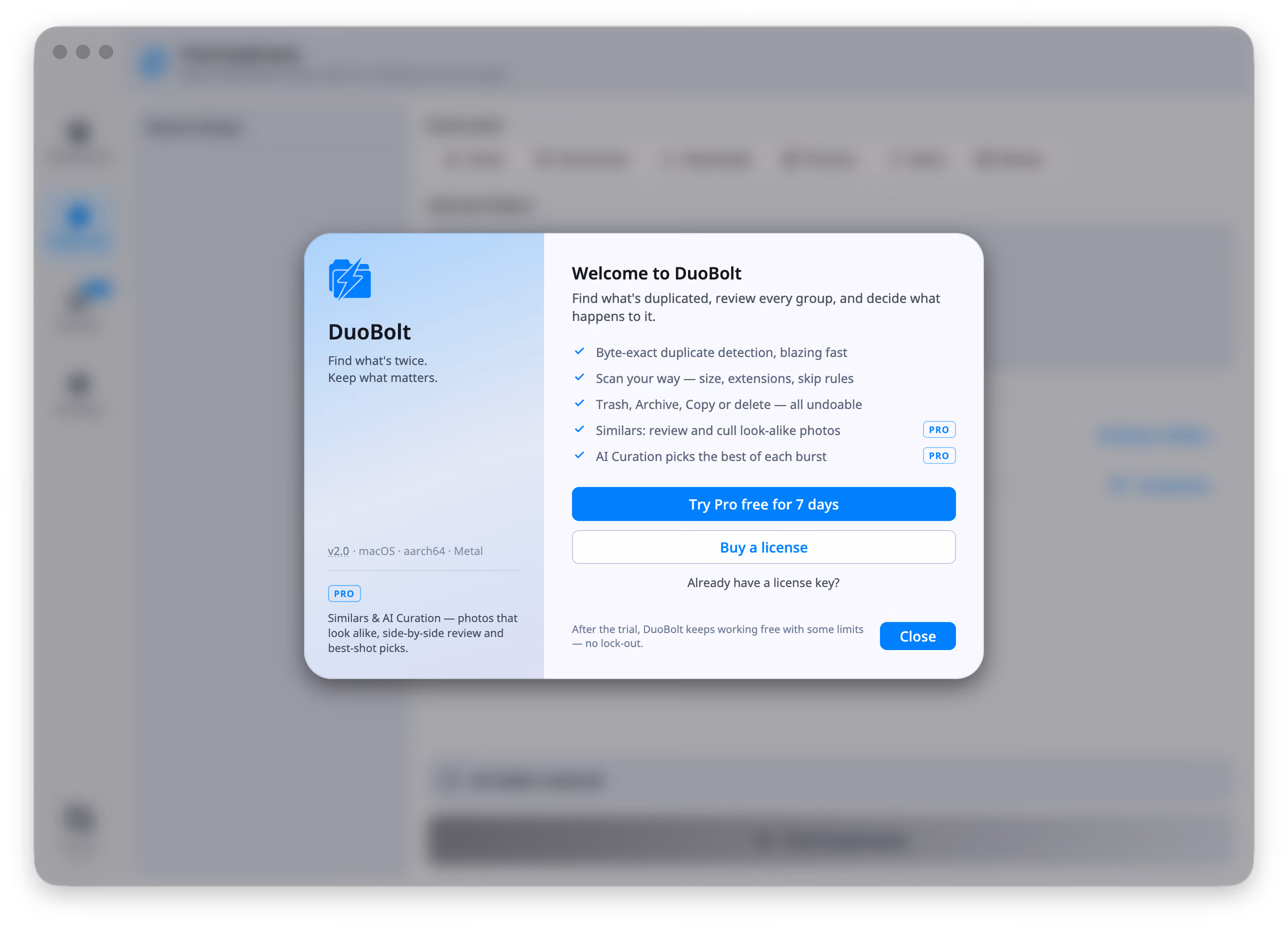The welcome dialog on first launch, over the blurred Find Duplicates setup screen with nothing picked yet. It names DuoBolt — find what's twice, keep what matters — and lists byte-exact duplicate detection, configurable scans, undoable Trash, Archive, Copy and delete, and two Pro features: Similars and AI Curation. Try Pro free for 7 days sits above Buy a license, with a note that DuoBolt keeps working free with some limits after the trial.